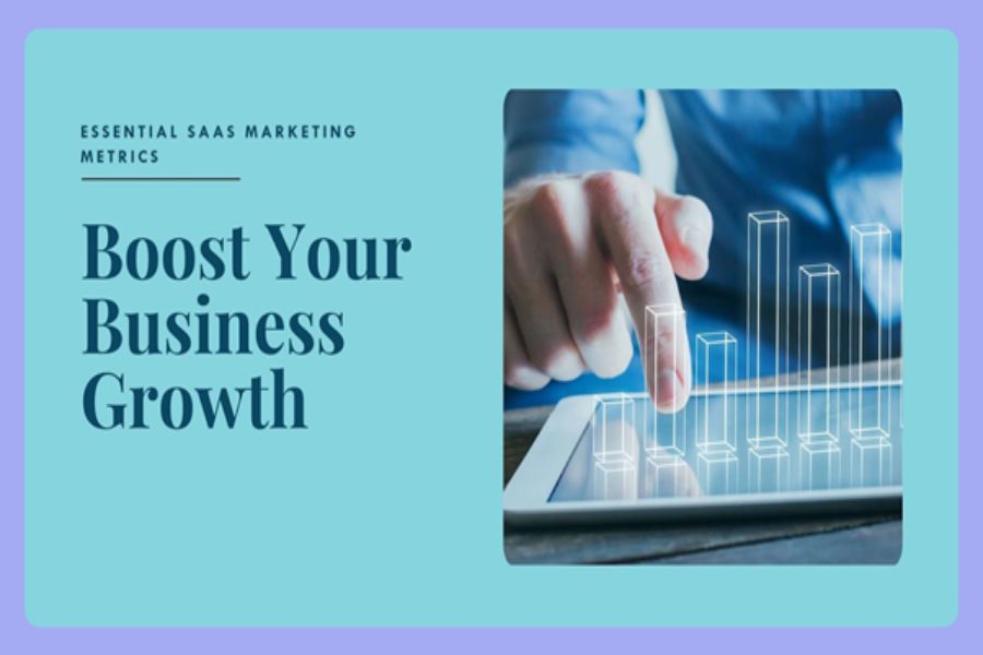 7 Essential SaaS Marketing Metrics to Boost Business Growth