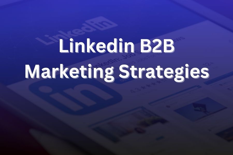 linkedin b2b marketing strategies