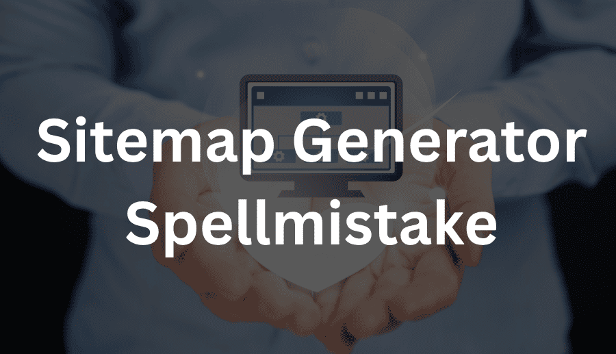 sitemap generator spellmistake
