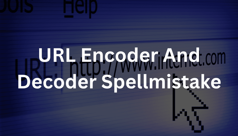 url encoder and decoder spellmistake
